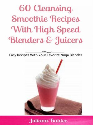 cover image of 60 Cleansing Smoothie Recipes With High Speed Blenders & Juicers